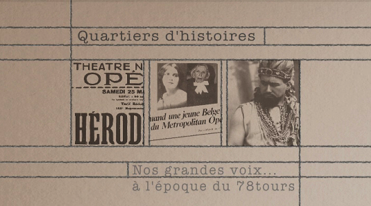 Ce jeudi 21/11 dans Quartiers d'Histoires : Nos grandes voix... à l'époque du 78 tours.