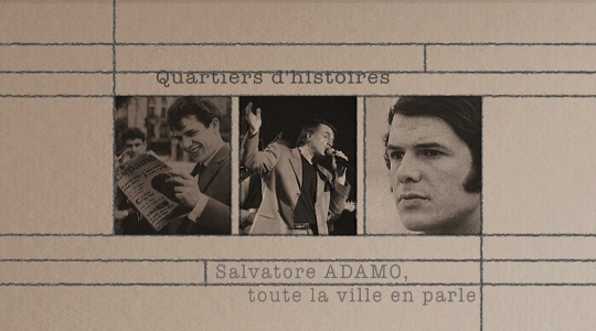 Ce jeudi dans Quartiers d'Histoires: Salvatore Adamo, Toute la ville en parle...