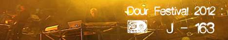 Dour Festival 2012 : J-163