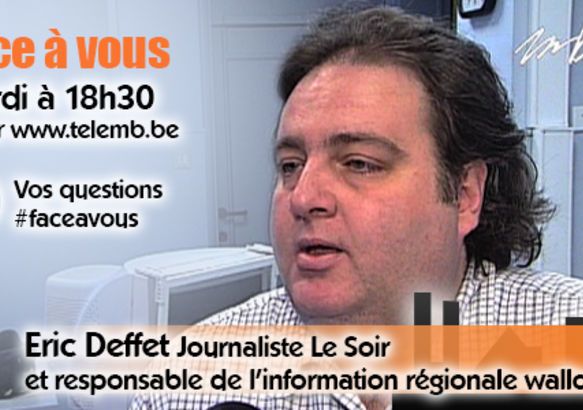 Eric Deffet, journaliste #lesoir invité de #faceavous