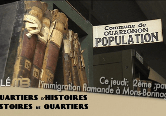 Ce jeudi dans Quartiers d'Histoires - L'immigration flamande à Mons-Borinage - 2ème partie