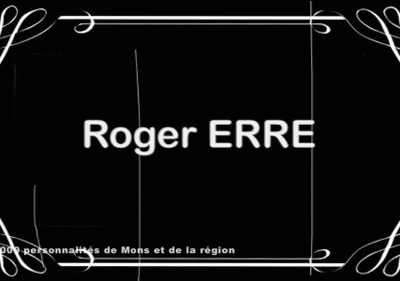 1000 personnalités: Roger Erre