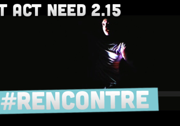 Art Act Need 2.15 - Partie 3 - Rencontre